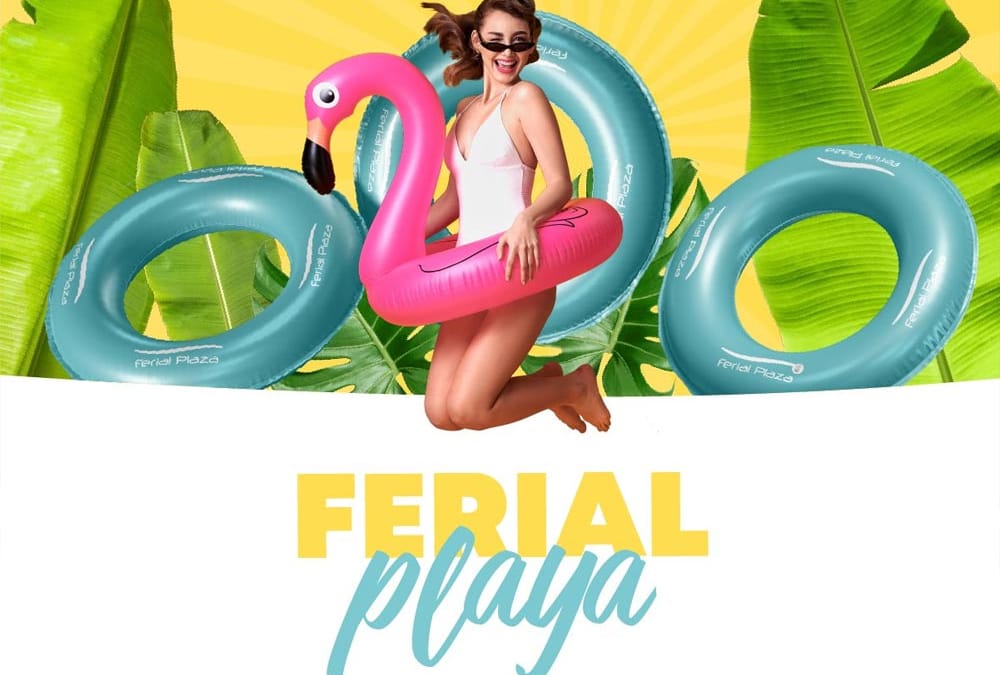 ¡Vuelve Ferial Playa!