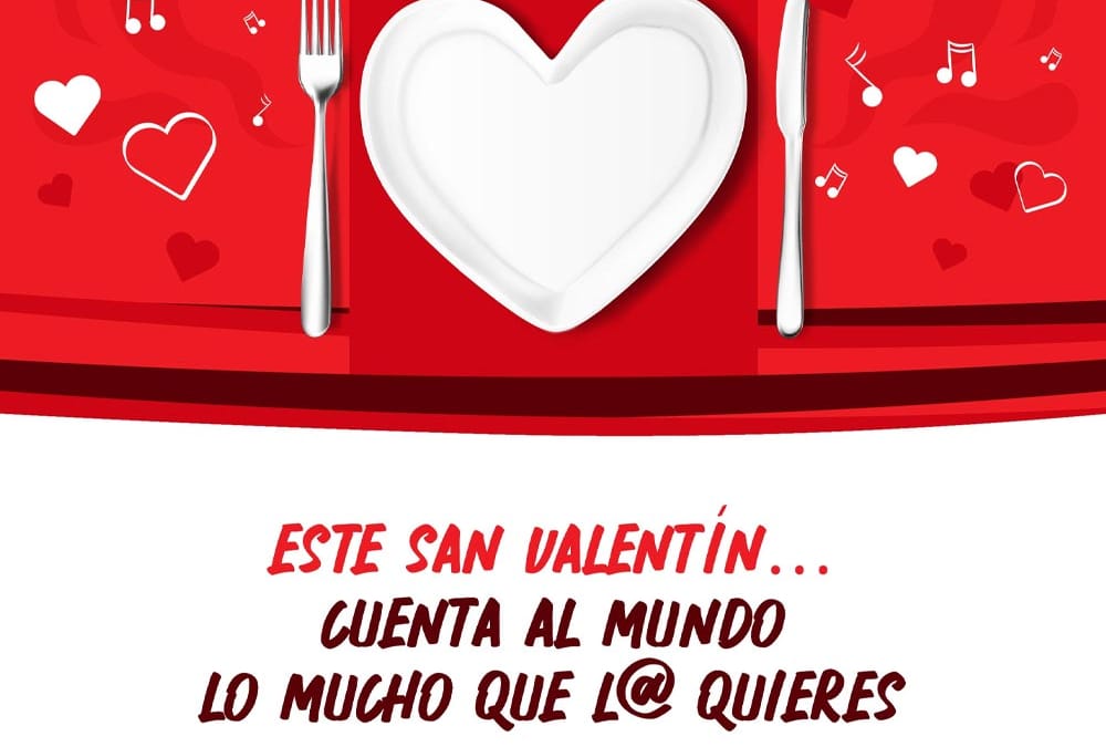 Este San Valentín… cuenta al mundo lo mucho que l@ quieres