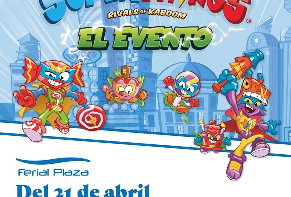 ¡Superthings aterriza en Ferial Plaza!