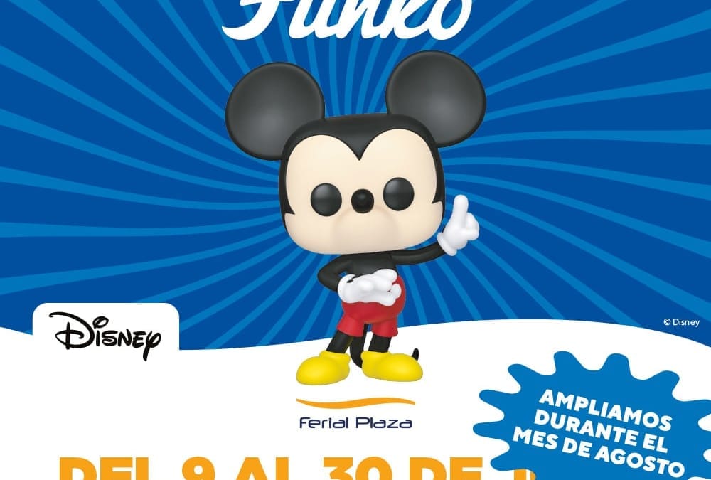 Vive la experiencia Funko en Ferial Plaza ¡Ampliamos!