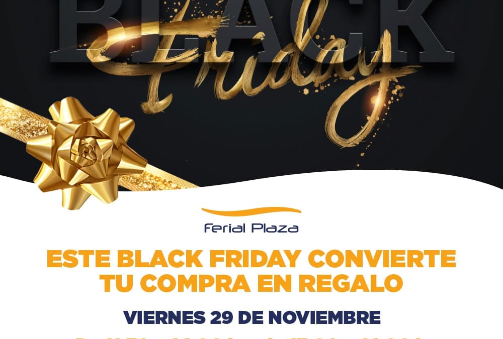 Black Friday en Ferial Plaza