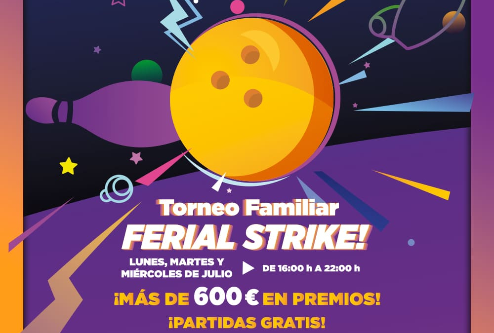 🎳¡Torneo Familiar Ferial Strike!🎳
