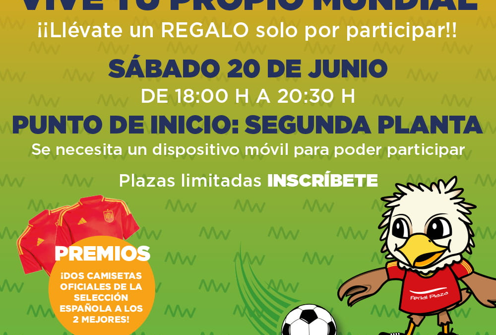 ⚽🌍 ¿Te imaginas vivir tu propio Mundial sin salir de Ferial Plaza?